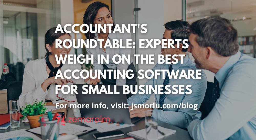 Accountant’s Roundtable: Experts Weigh in on the Best Accounting Software for Small Businesses